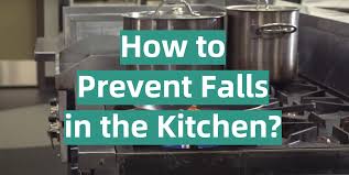 how to prevent falls in the kitchen
