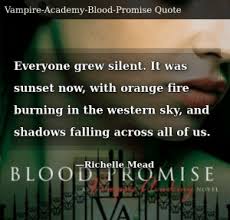 List 64 wise famous quotes about vampire academy: Quotes About The Blood Sunset Vampire Academy Blood Promise Dogtrainingobedienceschool Com
