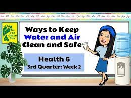 keep water and air clean and safe
