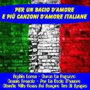 Per un Bacio d'Amore e Piu Canzoni d'Amore Italiane