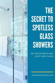 How To Clean Glass Showers And Keep