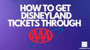 how to get aaa disneyland tickets