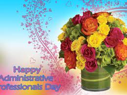 Happy Administrative Professionals Day ...