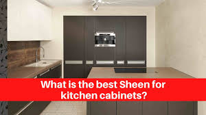 best sheen for kitchen cabinets