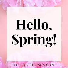 After the long sad winter, we welcome a season of rebirth and growth. 21 Spring Motivational Quotes To Welcome The Season Filling The Jars