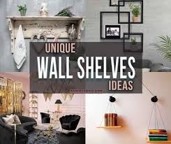 21 Unique Wall Shelf Ideas Ann Inspired