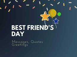 Friendship day is the occasion to honor the beautiful relation that friendship is. Best Friend S Day 72 Best Messages Wishes Greetings