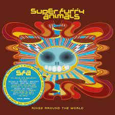 Super Furry Animals  Rings Around The World reissue – SuperDeluxeEdition
