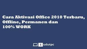 Dalam panduan cara aktivasi office 2010 ini kamu perlu membuat file.cmd atau.bat dan kemudian menjalankannya di komputer/pc. Cara Aktivasi Office 2010 Terbaru Offline Permanen Work