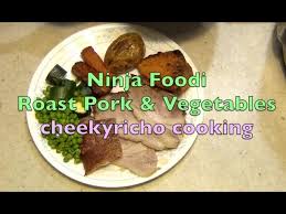 roast pork and vegetables ninja foodi