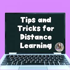 tips and tricks for distance learning