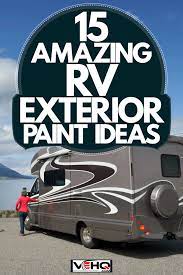 15 Amazing Rv Exterior Paint Ideas
