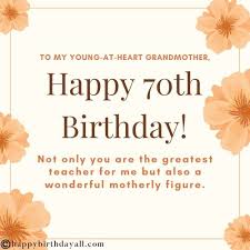 Writing 70th birthday wishes can be tricky. Happy Birthday Wishes For Grandmother Birthday Quotes For Grandma
