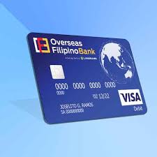 Discover our range of cards. Overseas Filipino Bank Ofbank Home