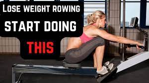 rowing for weight loss how to maximize