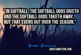 Explore our collection of motivational and famous quotes by authors you know and love. Softball Quotes 2021 Update
