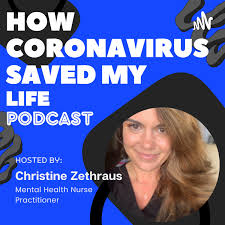 How Coronavirus Saved My Life