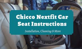 Chicco Nextfit Car Seat Instructions