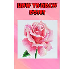 With just a few simple shapes and strokes you will be drawing dozens of roses in no time. How To Draw Roses Easy Step By Step Guide For Kids On Drawing A Flowers By Parikh Publication