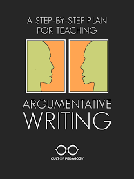 Language arts guide constitute the primary methods used to implement performance objectives in grades seven and eight. A Step By Step Plan For Teaching Argumentative Writing Cult Of Pedagogy