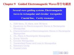 Chapter 9 Guided Electromagnetic Waves