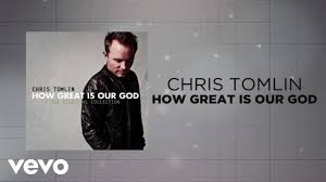 Chris Tomlin How Great Is Our God Lyrics And Chords