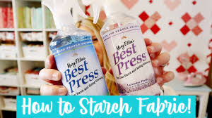 how to starch fabric mary ellen s