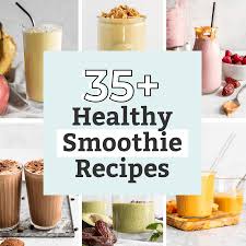 35 healthy smoothie recipes plant