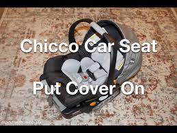Chicco Keyfit 30 How To Put Cover