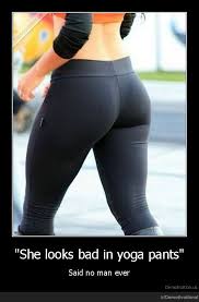Booty babes in yoga pants leggings 2020 new mp3. Pant Fail Yoga Quotes Quotesgram
