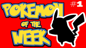 Pokemon of the week