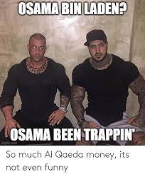 These can be images of anything, including people, animals, signs, and symbols. So Much Al Qaeda Money Its Not Even Funny Funny Meme On Awwmemes Com