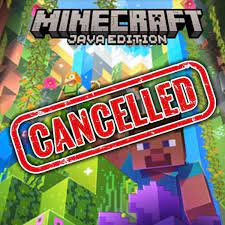 minecraft java edition cancelled the