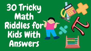 30 tricky math riddles for kids