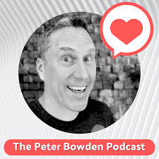 The Peter Bowden Podcast