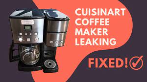 my cuisinart coffee maker is leaking