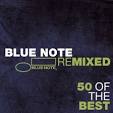 Blue Note Remixed: 50 of the Best