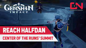Genshin Impact How to Reach Halfdan & Check the Situation at the Center of  the Ruins' Summit - YouTube