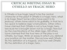 english unit two the literary essay ppt critical writing essay b othello as tragic hero