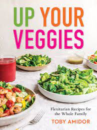 up your veggies flexitarian recipes
