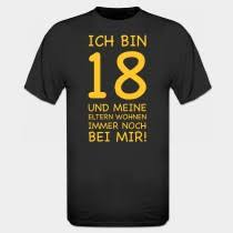 18 Geburtstag T Shirts Online Bestellen Lieblingsmotiv Finden