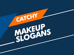 251 best catchy makeup slogans