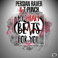 My mind dey for you my heart beats for you mp3 download My Heart Beats For You By Persian Raver T Punch On Mp3 Wav Flac Aiff Alac At Juno Download