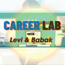 Career Lab with Levi & Babak