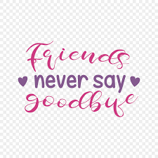 say goodbye vector hd images friends