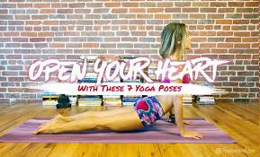 7 heart opening yoga poses to activate