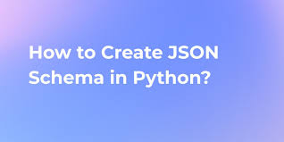 how to create json schema in python