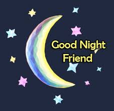 good night friends 28 take care