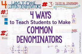 4 Ways To Teach Students To Make Common Denominators