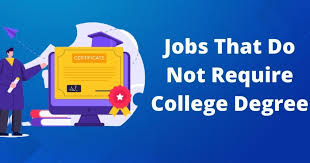 jobs that do not require college degree